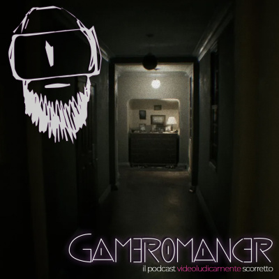 Gameromancer, Il Podcast Videoludicamente Scorretto