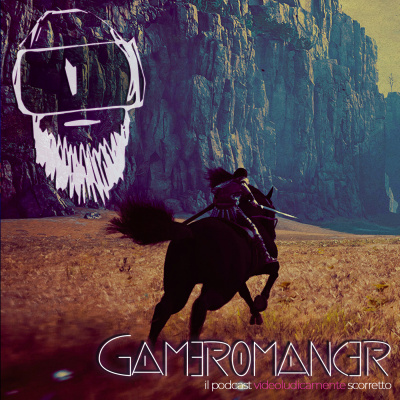 Gameromancer, Il Podcast Videoludicamente Scorretto