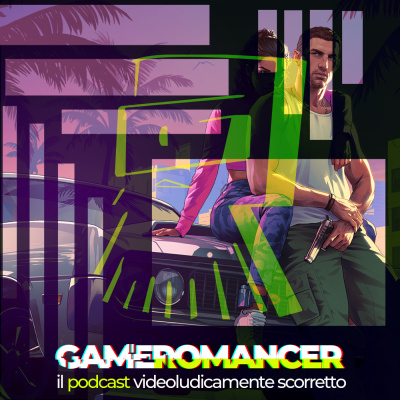 Gameromancer, Il Podcast Videoludicamente Scorretto