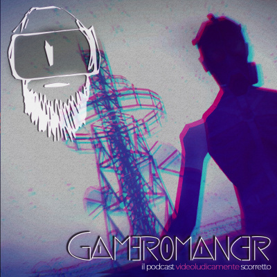 Gameromancer, Il Podcast Videoludicamente Scorretto