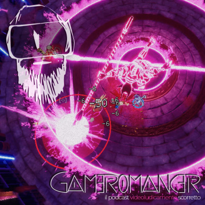 Gameromancer, Il Podcast Videoludicamente Scorretto