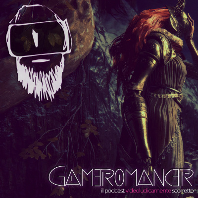 Gameromancer, Il Podcast Videoludicamente Scorretto