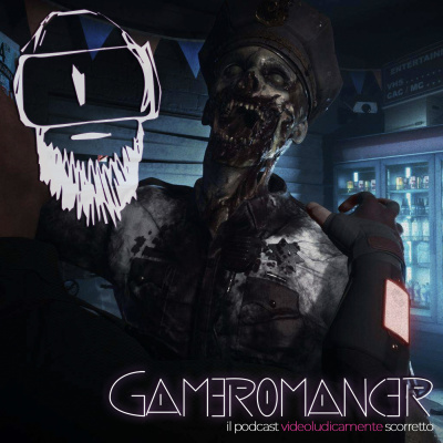 Gameromancer, Il Podcast Videoludicamente Scorretto