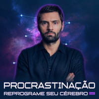 1203 – A Equação Mental da PROCRASTINAÇÃO