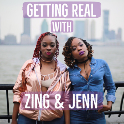 Getting Real With Zing  Jenn