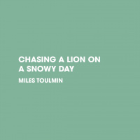 Chasing a Lion on a Snowy Day | Miles Toulmin