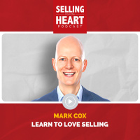 Learn to Love Selling featuring Mark Cox
