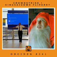 NwK #341 – Crowdstrike i kingsajzowe flippery