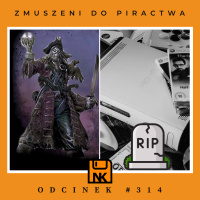 NwK #314 – Zmuszeni do Piractwa