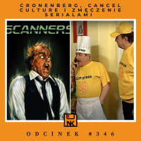 NwK #346 – Cronenberg, cancel culture i zmęczenie serialami