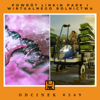 NwK #349 – Powrót Linkin Park i wirtualnego rolnictwa