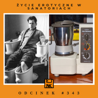 NwK #343 – Życie erotyczne w sanatoriach