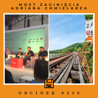 NwK# 320 – Most zaginięcia Adriana Chmielarza