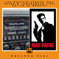 NwK #361 – PS3 dostaje update, Max Payne w lombardach i czy gry są za drogie?