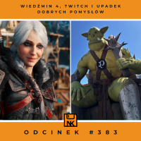 NwK #383 – Wiedźmin4, Twitch i upadek dobrych pomysłów