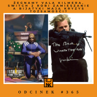 NwK #365 – Żegnamy Vala Kilmera, Switch 2 robi zamieszanie, a bijatyki mają kryzys tożsamości?