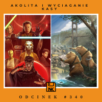 NwK #340 – Akolita i wyciąganie kasy