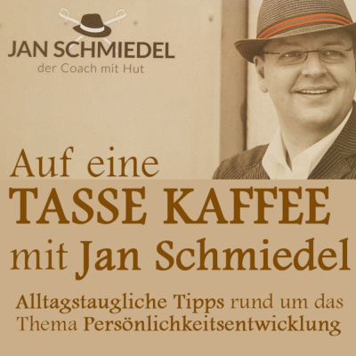 Auf Eine Tasse Kaffee Mit Jan Schmiedel - Alltagstaugliche Tipps Rund Um Das Thema Persönlichkeitsentwicklung.