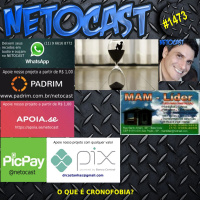 NETOCAST 1473 DE 19/12/2021 - O que é a cronofobia e como saber se você tem