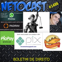 NETOCAST 1486 DE 07/03/2022 - BOLETIM DE DIREITO