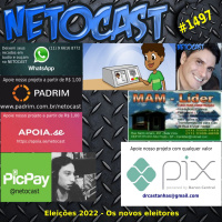 NETOCAST 1497 DE 10/05/2022 - ELEIÇÕES 2022 - NOVOS ELEITORES