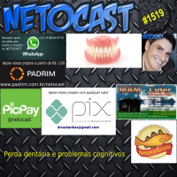 NETOCAST 1519 de 20/10/2022 - Perda dentária pode ser fator de risco para problemas cognitivos