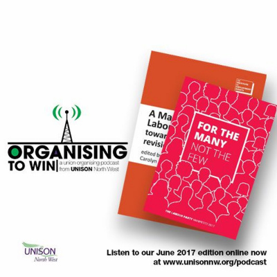 Organising To Win - A Trade Union Organising Podcast From Unison North West