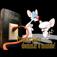 BibleCast #98 - Prontos para dominar o mundo!
