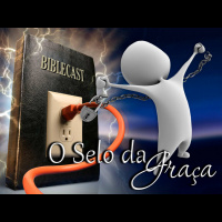 BibleCast #81 - Série O Sétimo Dia: O Selo da Graça