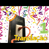 BibleCast #45 - Translação