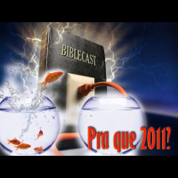 BibleCast #36 - Pra que 2011?