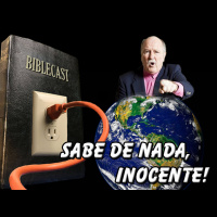 BibleCast #116 - Sabe de Nada, Inocente!