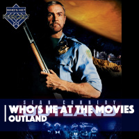 Whos He? at The Movies | Outland
