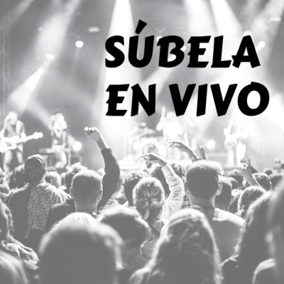 Súbela En Vivo