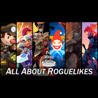 All About Roguelikes | The Mana Pool #722