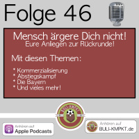Folge 46 – Mensch ärgere Dich nicht!