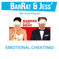 BarRat  Jess Podcast - EMOTIONAL CHEATING!