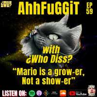 Mario Is A Grower Not A Show-er | AhhFuGGiT 59