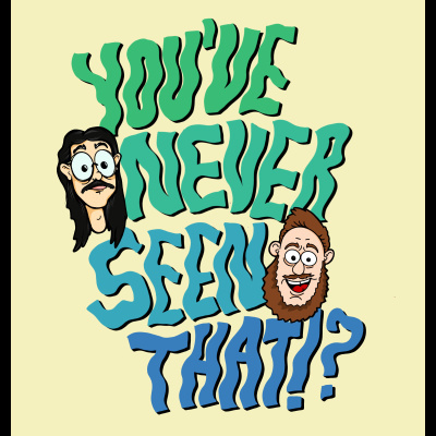 Youve Never Seen That!?