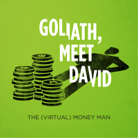 Goliath, Meet David: The (Virtual) Money Man