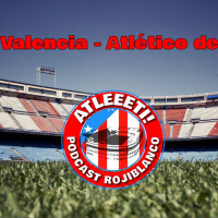 Ep815: Valencia 0-1 Atlético de Madrid