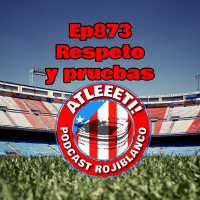 Ep873: Respeto y pruebas