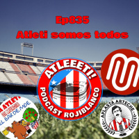 Ep835: Atleti somos todos