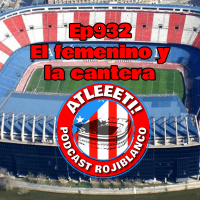 Ep932: El femenino y la cantera