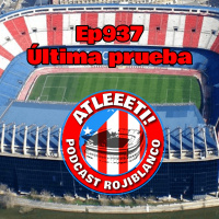 Ep937: Última prueba