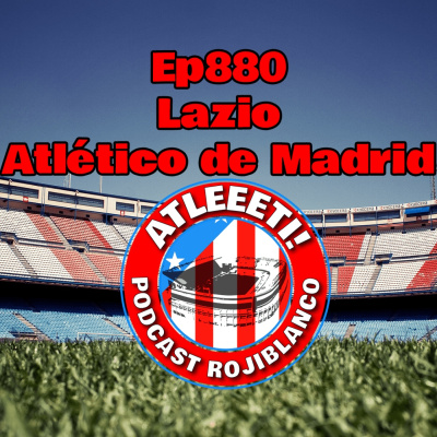 Atleeeti! Podcast Rojiblanco