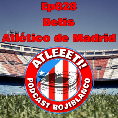 Atleeeti! Podcast Rojiblanco