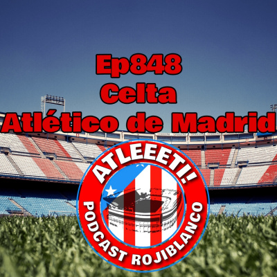 Atleeeti! Podcast Rojiblanco