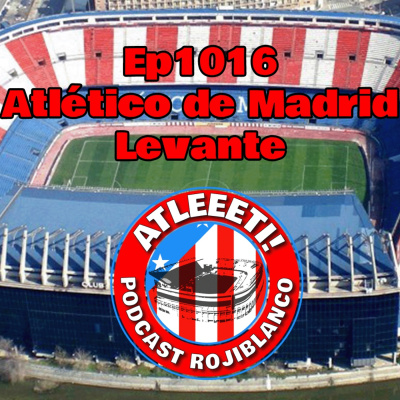 Atleeeti! Podcast Rojiblanco