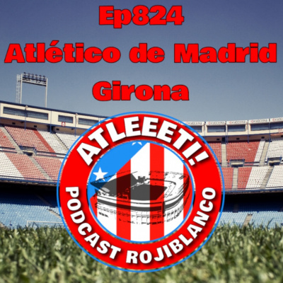 Atleeeti! Podcast Rojiblanco